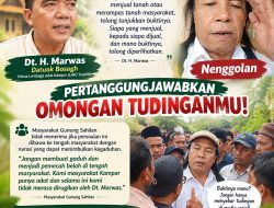 Nenggolan Diduga sebarkan Fitnah Kepada Dt H. Marwas, Masyarakat Gunung Sahilan Beri Kode Keras: Jangan Kamu Bikin Gaduh di Negeri kami!!! 